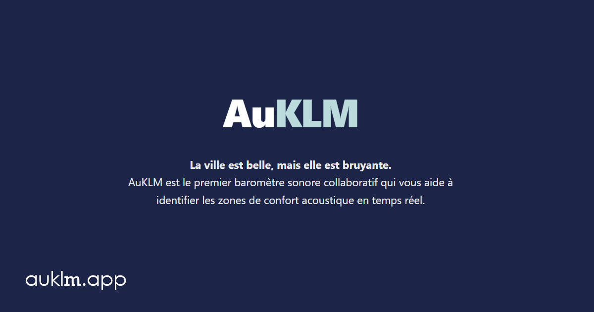 AuKLM - La ville est belle, mais elle est bruyante